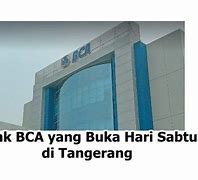 Bca Bank Indonesia Singapura Buka Hari Apa Saja Ya